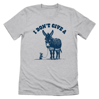 I Don't Give A Rat's Ass (Front Print)