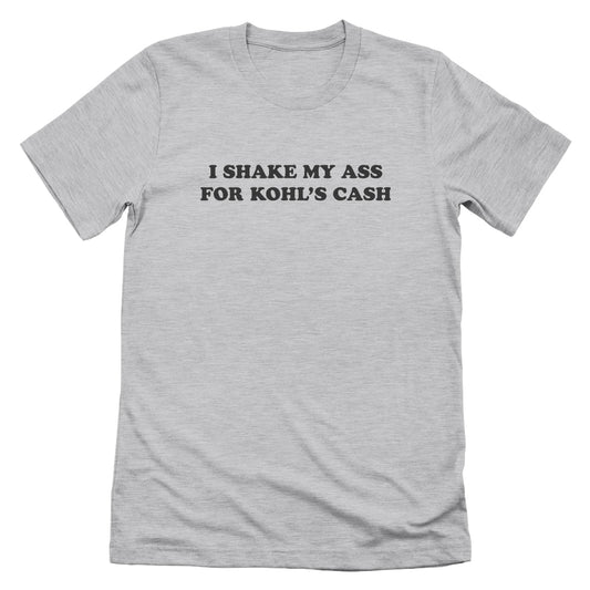 I Shake My Ass For Kohl's Cash