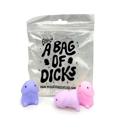 Enjoy a Bag of Dicks