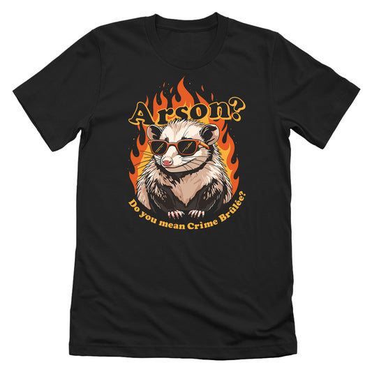 Arson? Do you mean Crìme Brûlée?