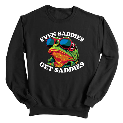 Even Baddies get Saddies