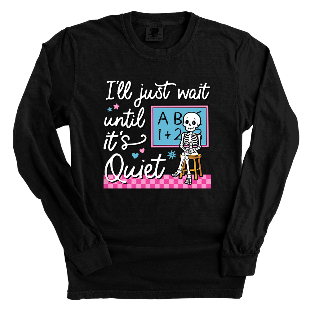 I'll Just Wait Until It's Quiet