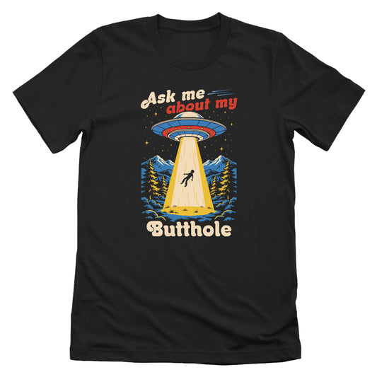 Ask Me About My Butthole