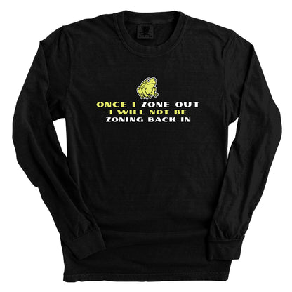 Once I Zone Out (Front Print)