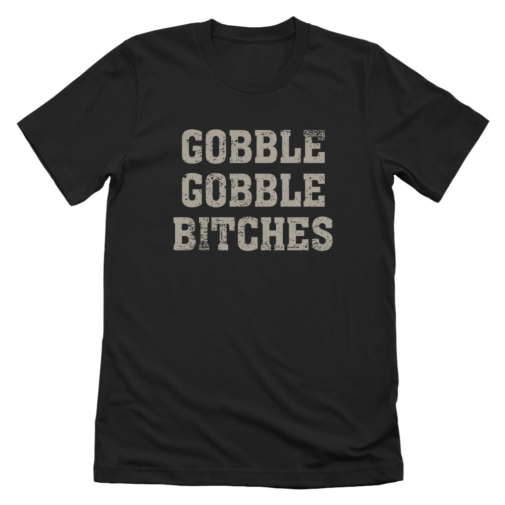 Gobble Gobble Bitches
