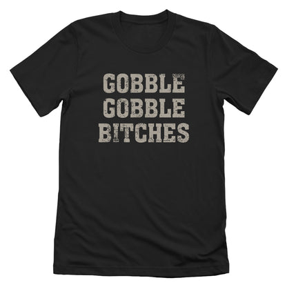 Gobble Gobble Bitches