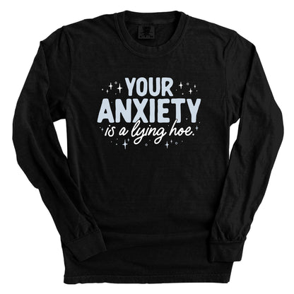 Your Anxiety is a Lying Hoe
