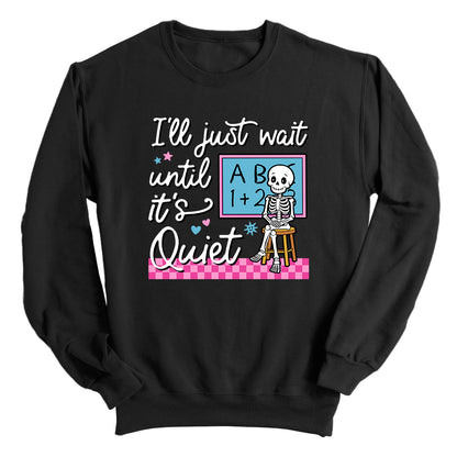 I'll Just Wait Until It's Quiet