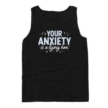 Your Anxiety is a Lying Hoe