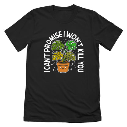 I can't promise I won't kill you Monstera (Front Print)