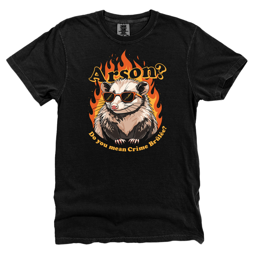 Arson? Do you mean Crìme Brûlée?