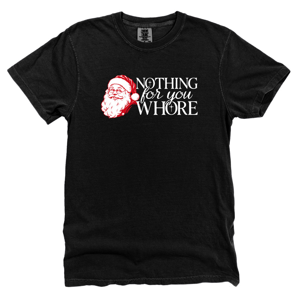 Nothing For You Whore