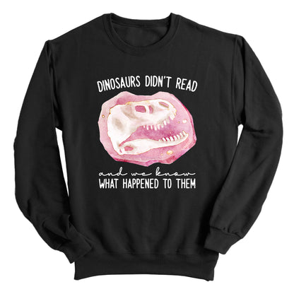 Dinosaurs Didn't Read