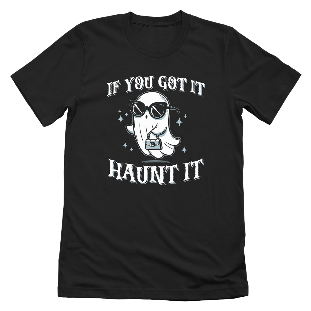If You Got It Haunt It