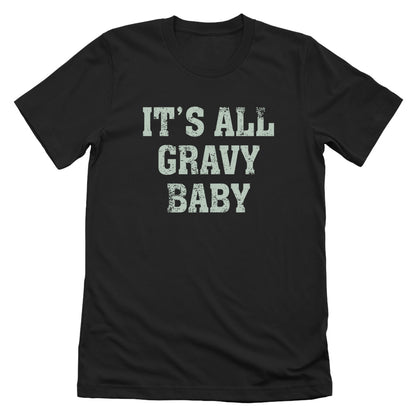 It's All Gravy Baby
