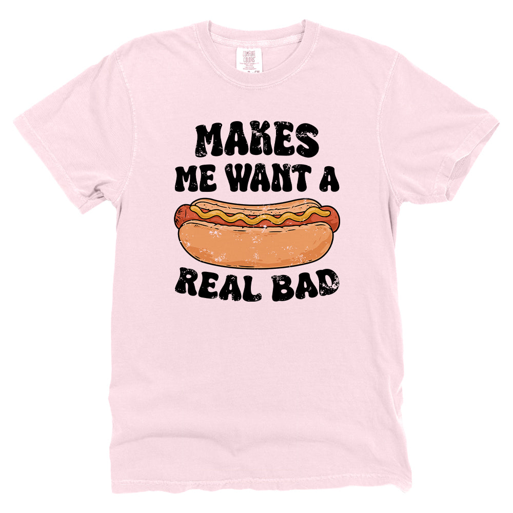 Makes Me Want A Hotdog Real Bad