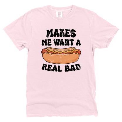Makes Me Want A Hotdog Real Bad
