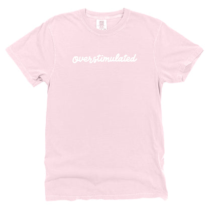Overstimulated (Front Print)