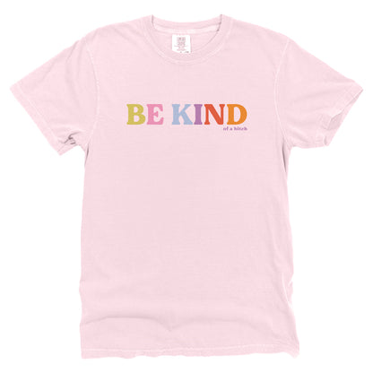 Be Kind ...Of A Bitch