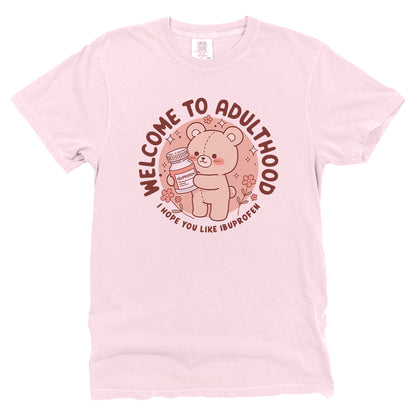 Welcome to Adulthood I Hope You Like Ibuprofen Teddy