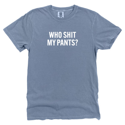 Who Shit My Pants