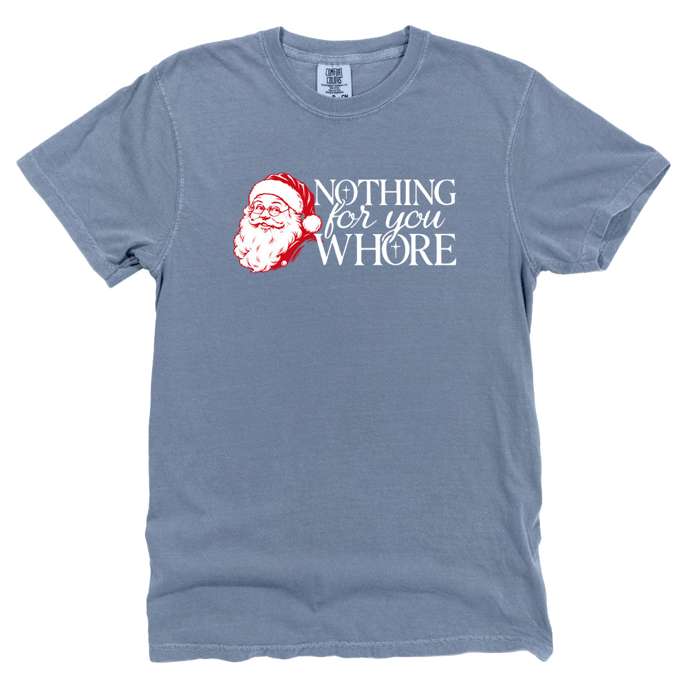 Nothing For You Whore