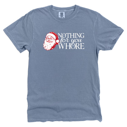 Nothing For You Whore