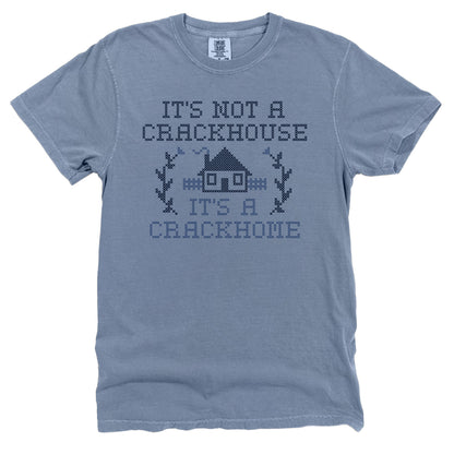 It's not a Crackhouse it's a Crackhome