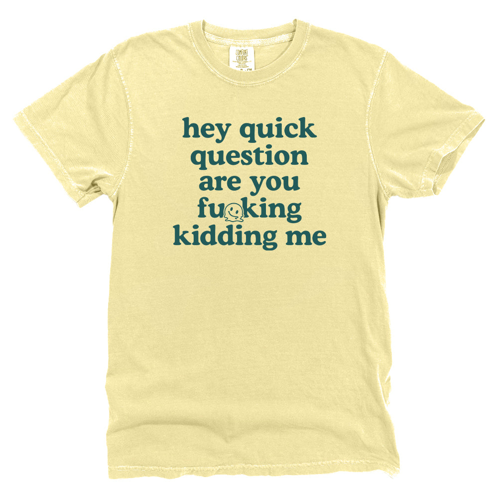 Hey Quick Question...