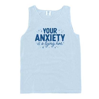 Your Anxiety is a Lying Hoe
