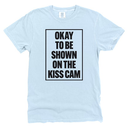 Okay To Be Shown On The Kiss Cam