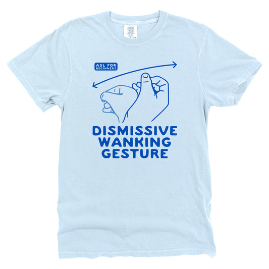 Dismissive Wanking Gesture (Front Print)