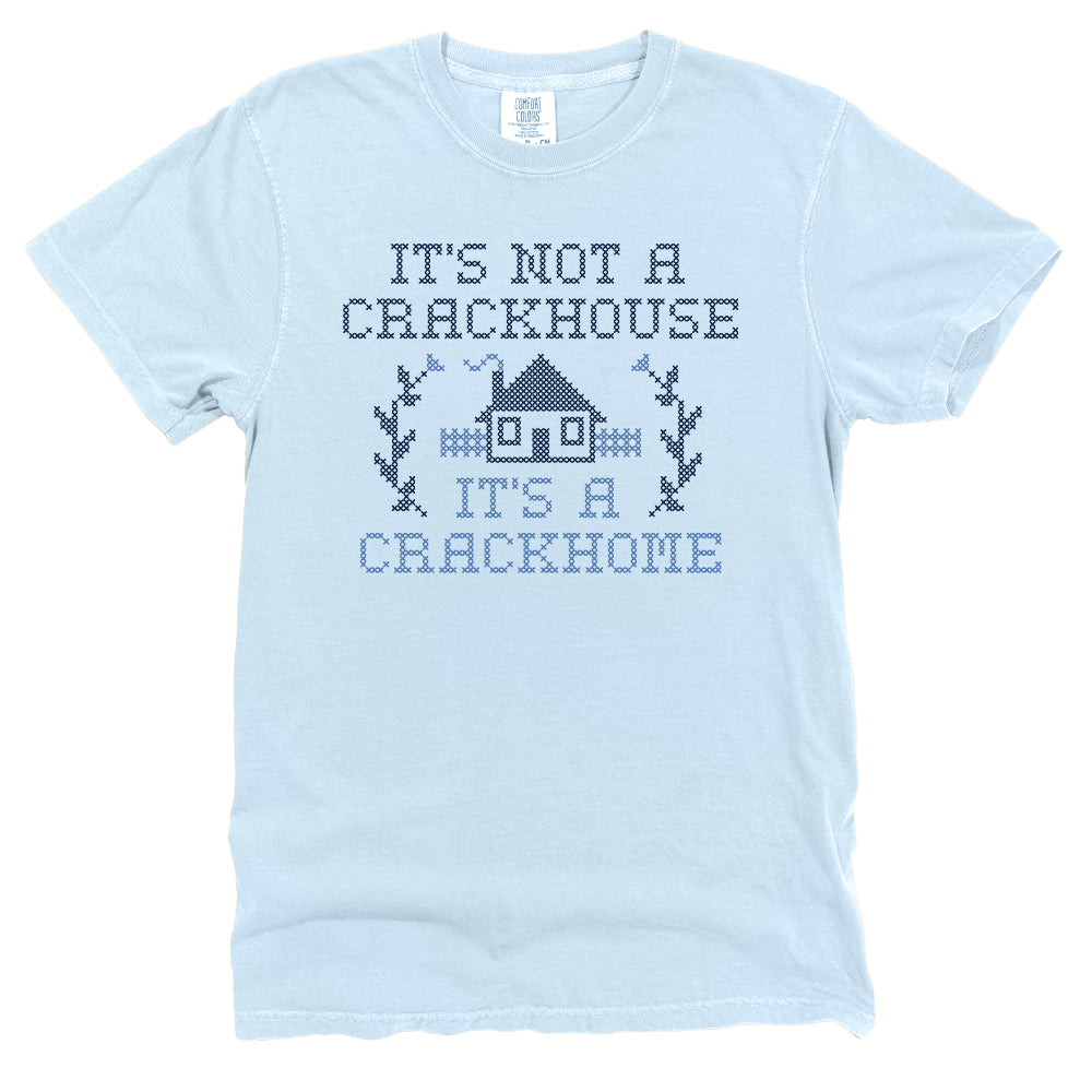 It's not a Crackhouse it's a Crackhome