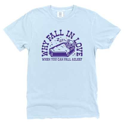 Why Fall In Love When You Can Fall Asleep