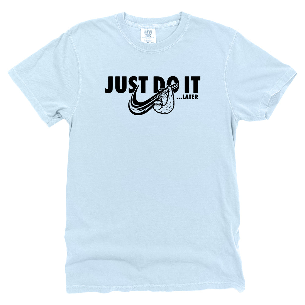Just Do It Later