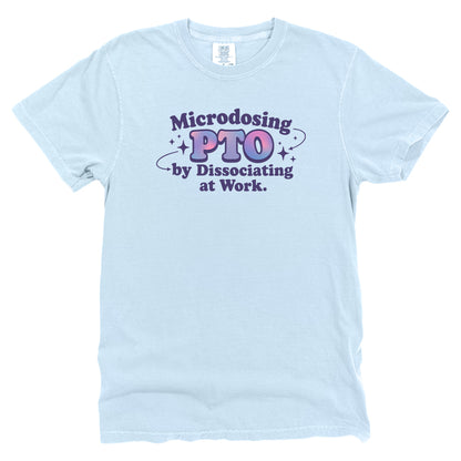 Microdosing PTO by Dissociating at Work