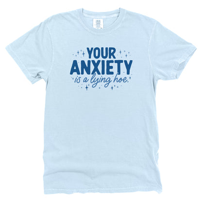 Your Anxiety is a Lying Hoe