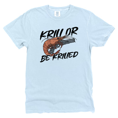 Krill Or Be Krilled