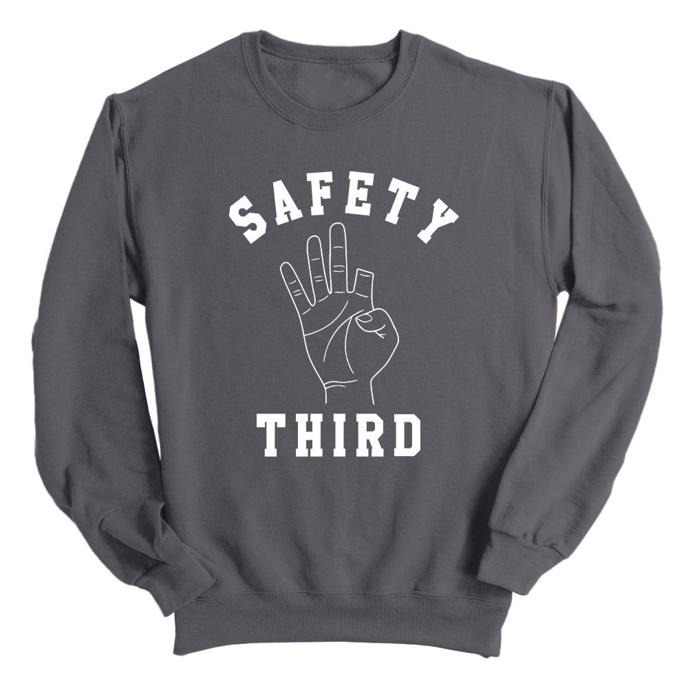 Safety Third