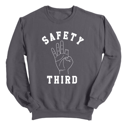 Safety Third
