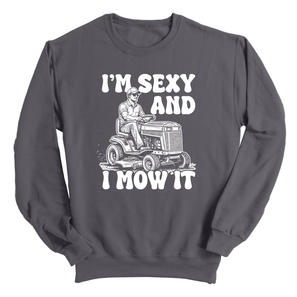 I'm Sexy And I Mow It Riding Mower