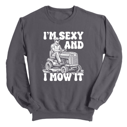 I'm Sexy And I Mow It Riding Mower