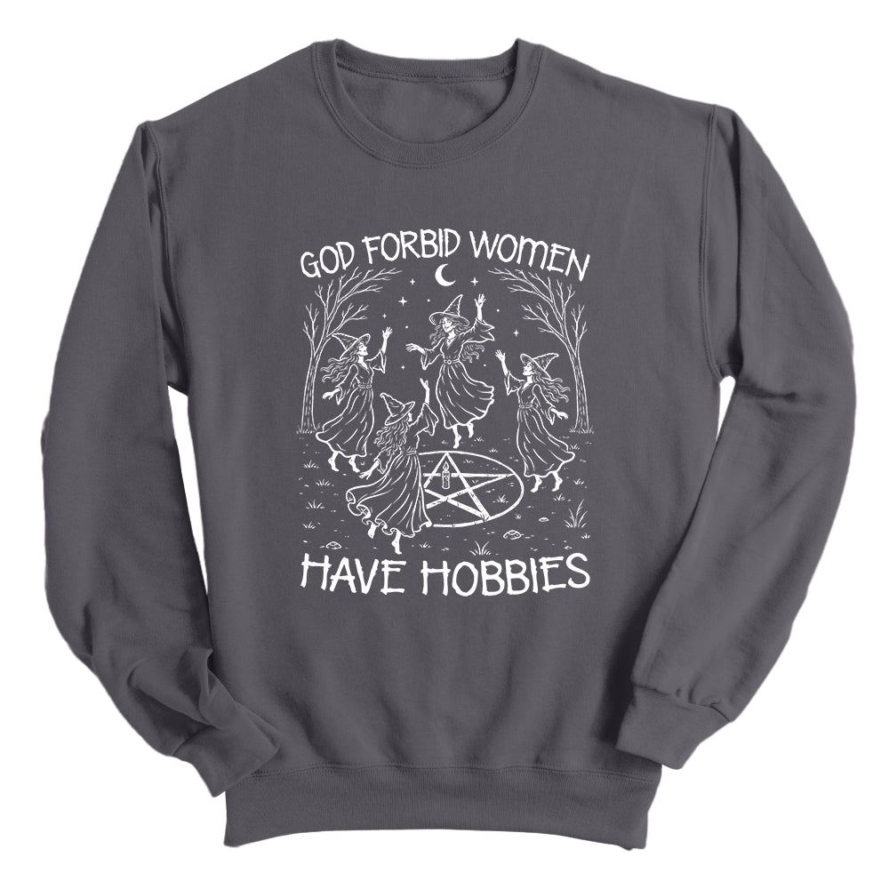 God Forbid Women Have Hobbies