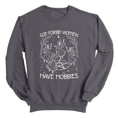 God Forbid Women Have Hobbies