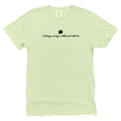 I Always Carry a Little Pot With Me