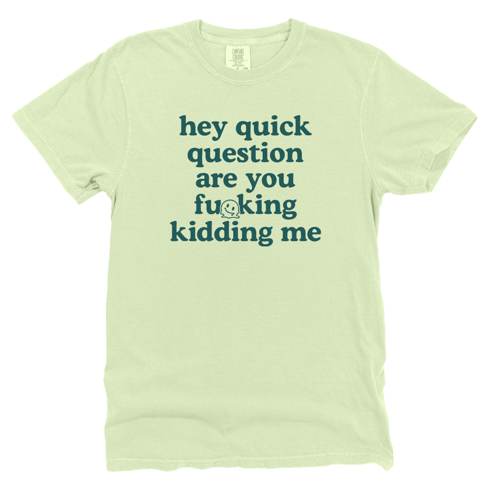 Hey Quick Question...