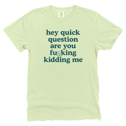 Hey Quick Question...
