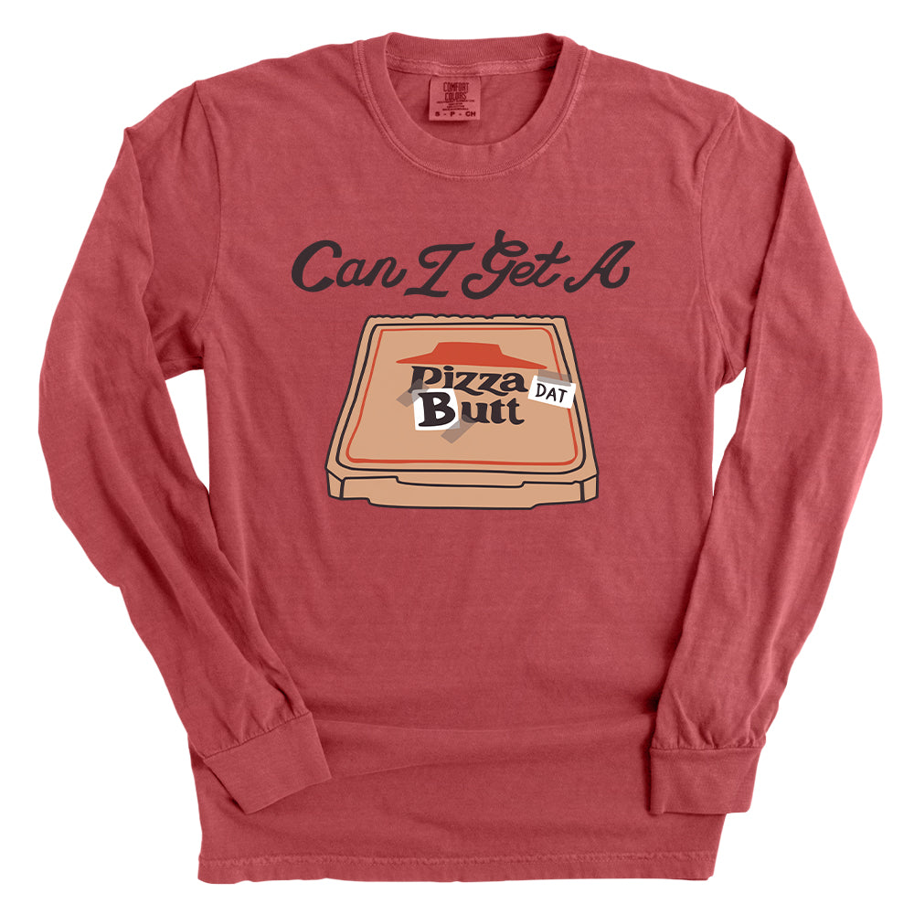 Can I Get A Pizza Dat Butt