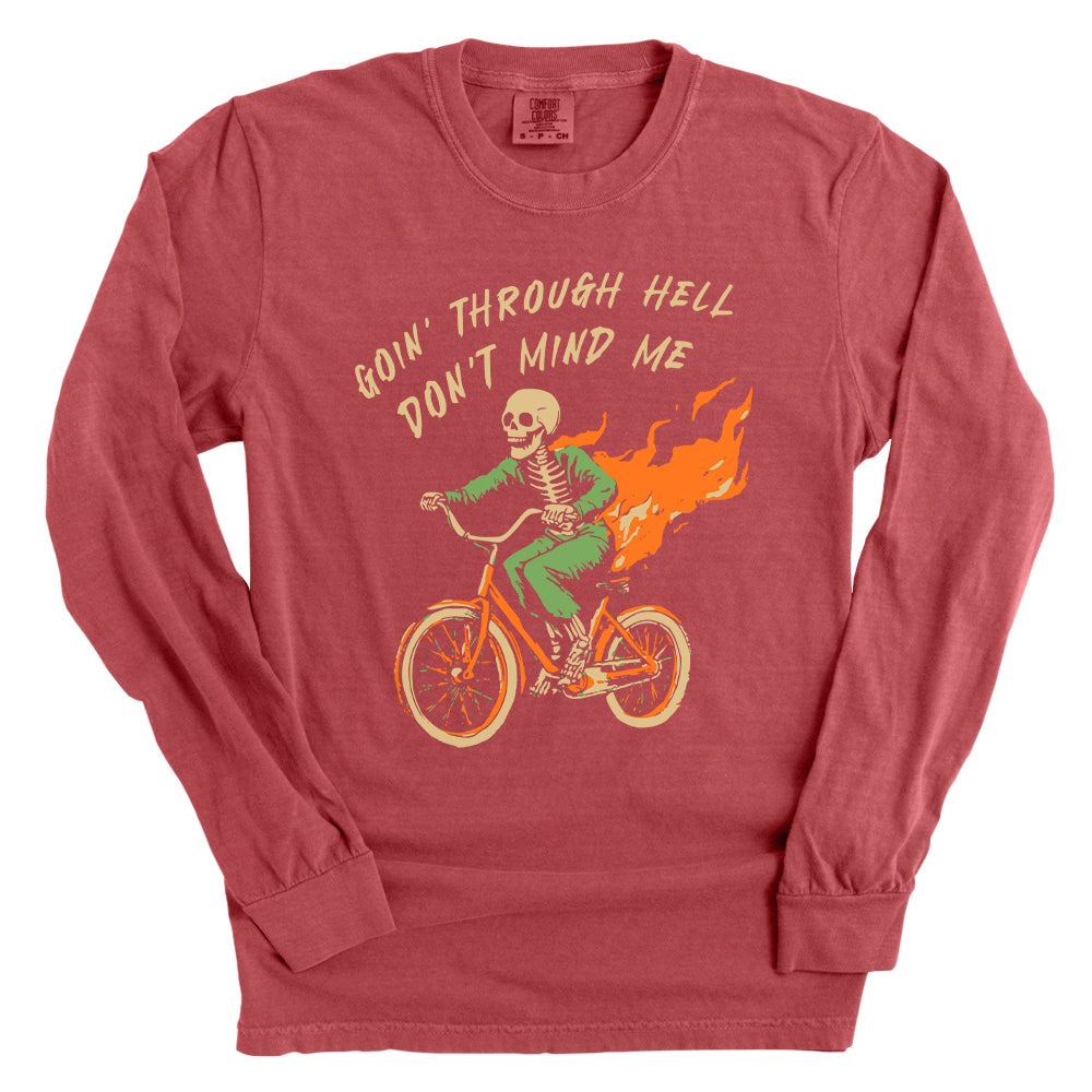 Goin Through Hell Don't Mind Me