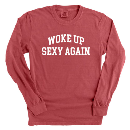 Woke Up Sexy Again (Front Print)